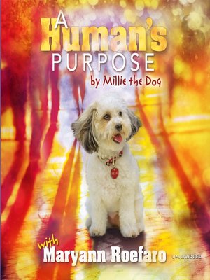 cover image of A Human's Purpose by Millie the Dog